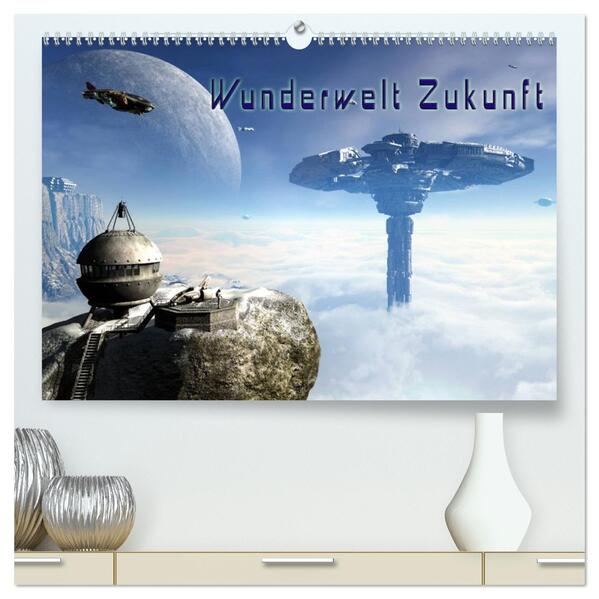 Wunderwelt Zukunft (hochwertiger Premium Wandkalender 2026 DIN A2 quer) Kunstdruck in Hochglanz