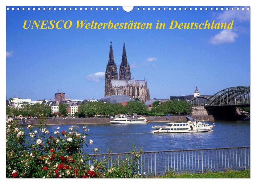UNESCO Welterbestätten in Deutschland (Wandkalender 2026 DIN A3 quer) CALVENDO Monatskalender