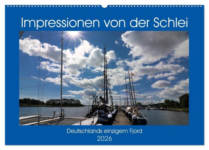 Impressionen von der Schlei - Deutschlands einzigem Fjord (Wandkalender 2026 DIN A2 quer) CALVENDO Monatskalender
