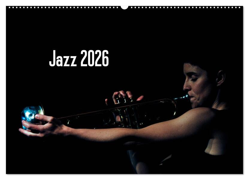 Jazz 2026 (Wandkalender 2026 DIN A2 quer) CALVENDO Monatskalender