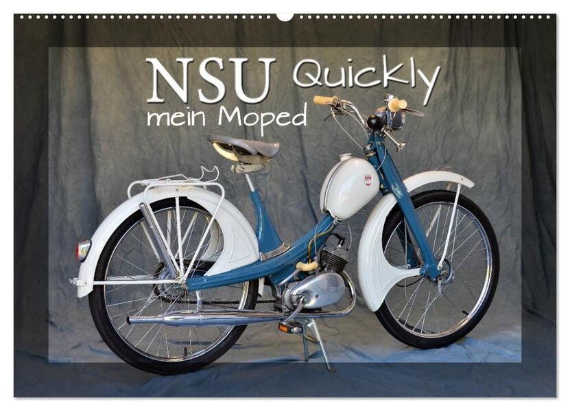 NSU Quickly - Mein Moped (Wandkalender 2026 DIN A2 quer) CALVENDO Monatskalender