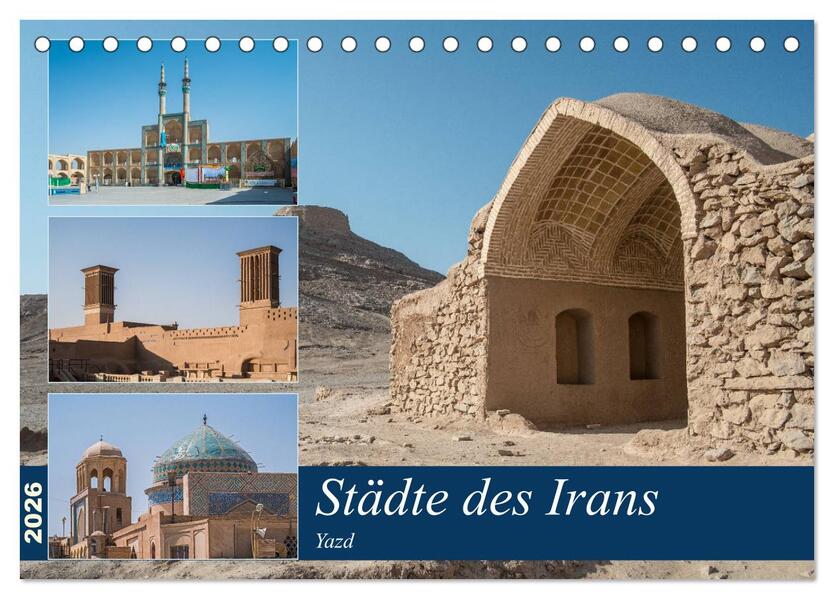 Städte des Irans - Yazd (Tischkalender 2026 DIN A5 quer) CALVENDO Monatskalender
