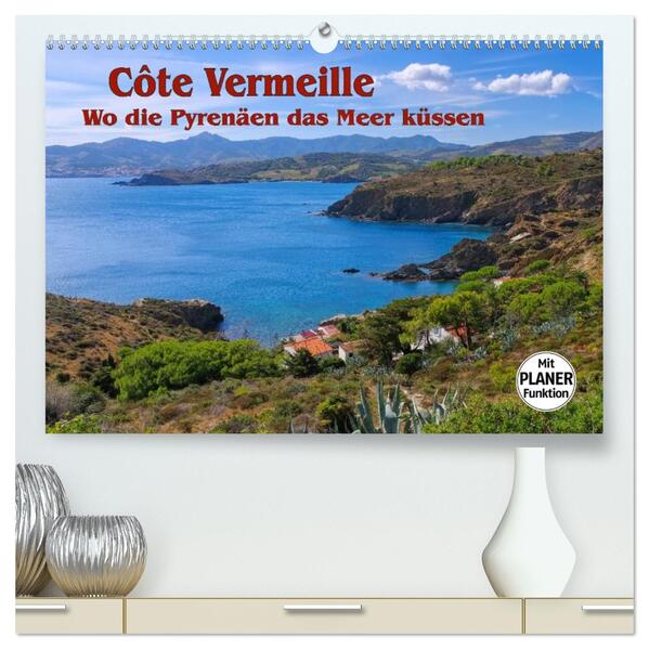 Cote Vermeille - Wo die Pyrenäen das Meer küssen (hochwertiger Premium Wandkalender 2026 DIN A2 quer) Kunstdruck in Hochglanz