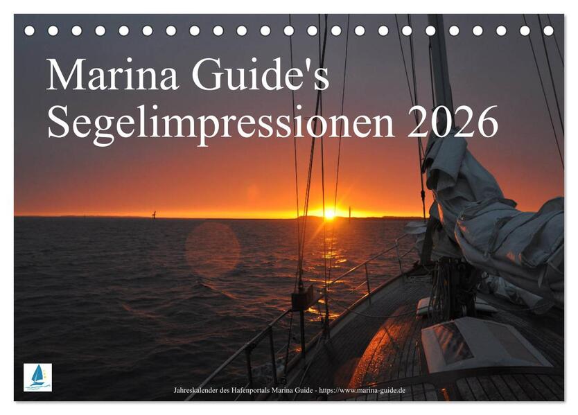Marina Guide's Segelimpressionen 2026 (Tischkalender 2026 DIN A5 quer) CALVENDO Monatskalender