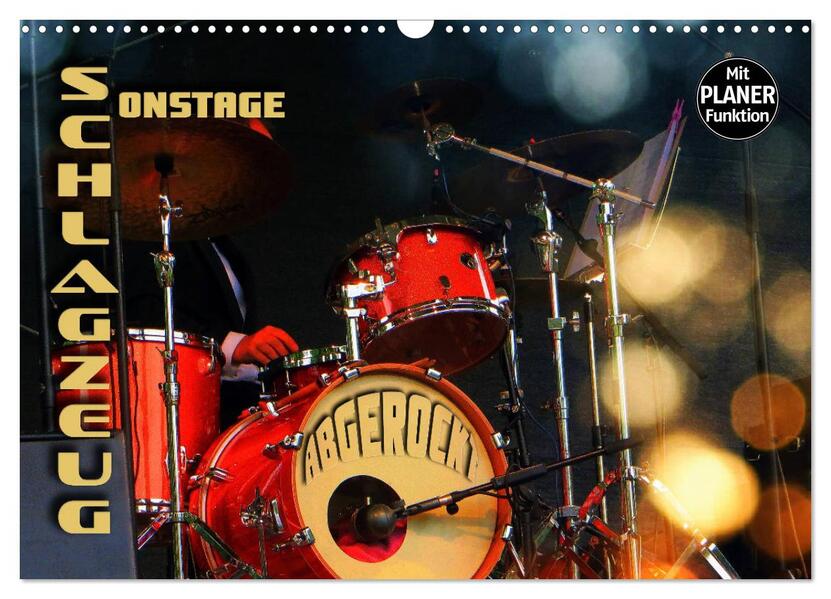 Schlagzeug onstage - 'abgerockt' (Wandkalender 2026 DIN A3 quer) CALVENDO Monatskalender
