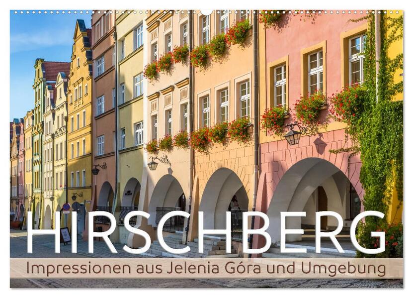 HIRSCHBERG Impressionen aus Jelenia Góra und Umgebung (Wandkalender 2026 DIN A2 quer) CALVENDO Monatskalender