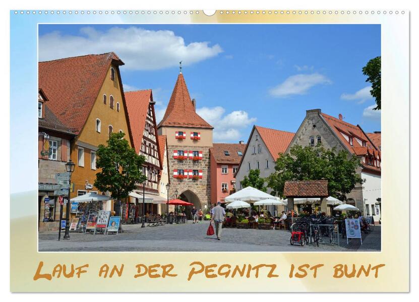 Lauf an der Pegnitz ist bunt (Wandkalender 2026 DIN A2 quer) CALVENDO Monatskalender