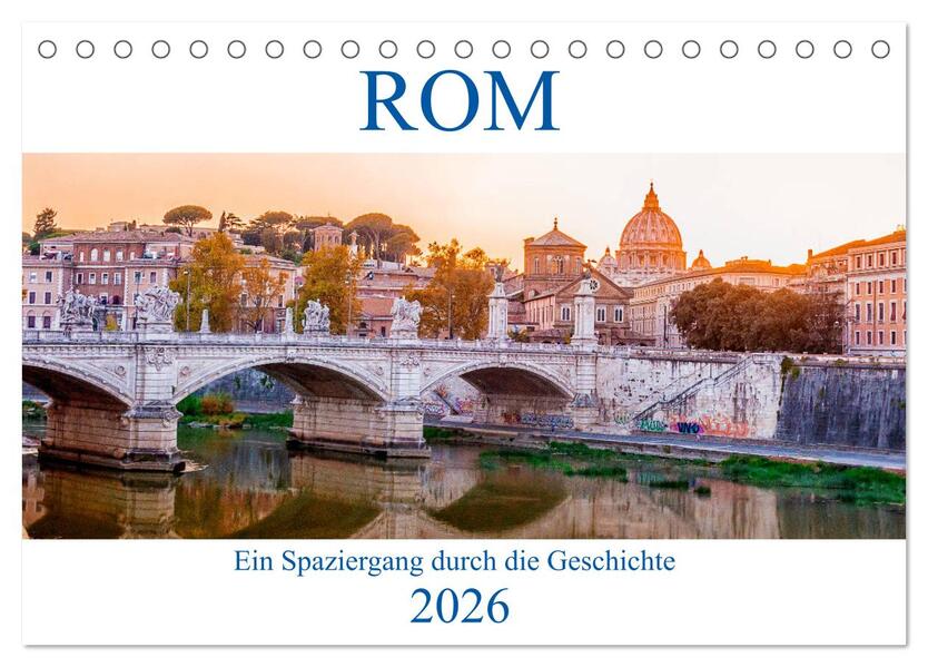 ROM - Ein Spaziergang durch die Geschichte (Tischkalender 2026 DIN A5 quer) CALVENDO Monatskalender