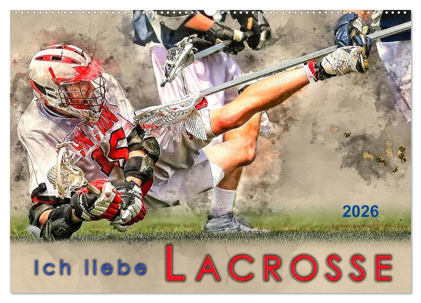 Ich liebe Lacrosse (Wandkalender 2026 DIN A2 quer) CALVENDO Monatskalender