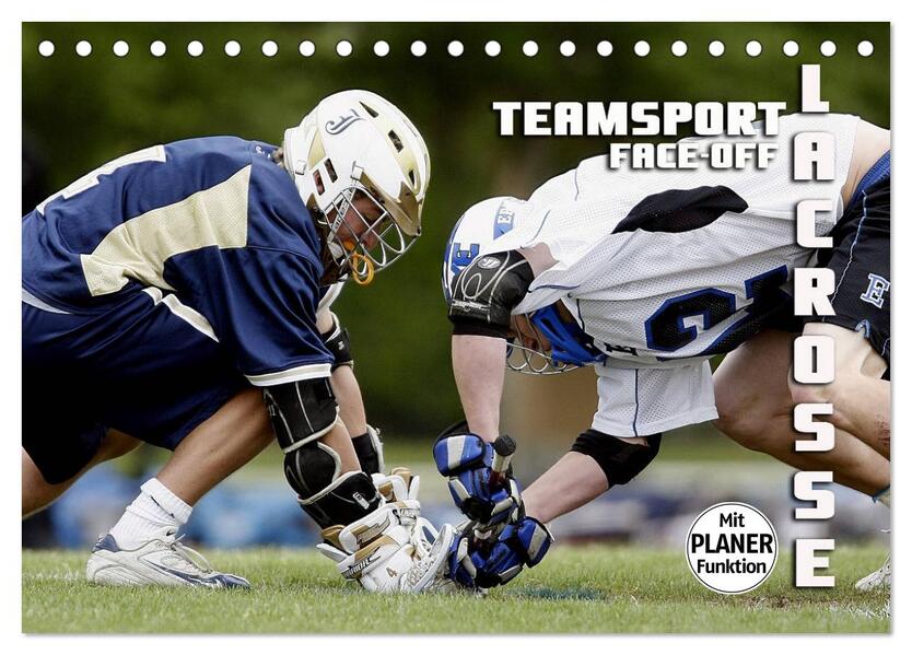 Teamsport Lacrosse - Face-off (Tischkalender 2026 DIN A5 quer) CALVENDO Monatskalender