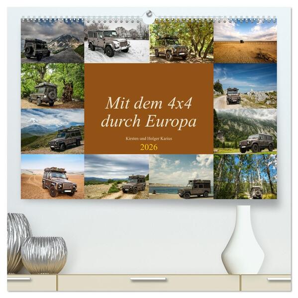 Mit dem 4x4 durch Europa (hochwertiger Premium Wandkalender 2026 DIN A2 quer) Kunstdruck in Hochglanz
