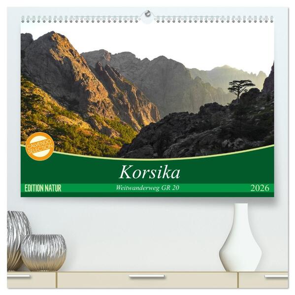 Korsika - Weitwanderweg GR 20 (hochwertiger Premium Wandkalender 2026 DIN A2 quer) Kunstdruck in Hochglanz