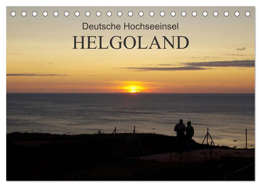 Deutsche Hochseeinsel Helgoland (Tischkalender 2026 DIN A5 quer) CALVENDO Monatskalender