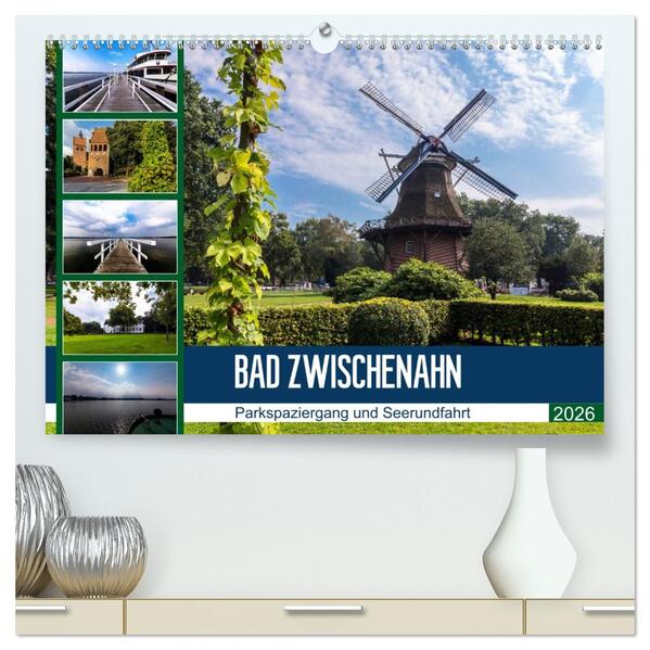 Bad Zwischenahn Parkspaziergang und Seerundfahrt (hochwertiger Premium Wandkalender 2026 DIN A2 quer) Kunstdruck in Hochglanz
