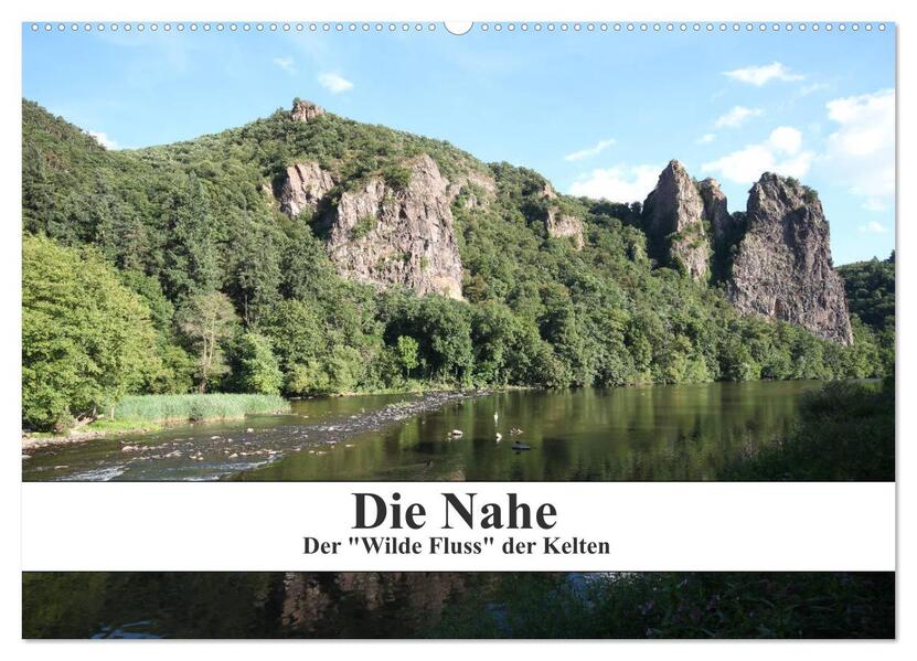 Die Nahe - der 'Wilde Fluss' der Kelten (Wandkalender 2026 DIN A2 quer) CALVENDO Monatskalender