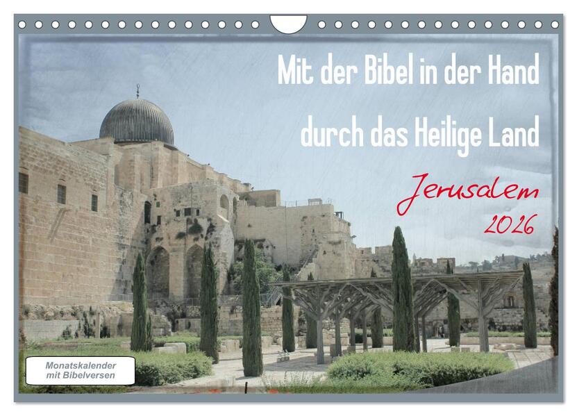 Mit der Bibel in der Hand durch das Heilige Land - Jerusalem (Wandkalender 2026 DIN A4 quer) CALVENDO Monatskalender