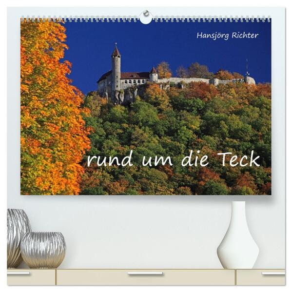Rund um die Teck (hochwertiger Premium Wandkalender 2026 DIN A2 quer) Kunstdruck in Hochglanz