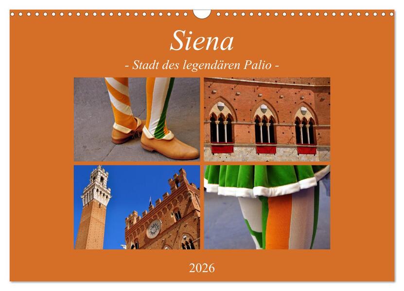 Siena - Stadt des legendären Palio (Wandkalender 2026 DIN A3 quer) CALVENDO Monatskalender