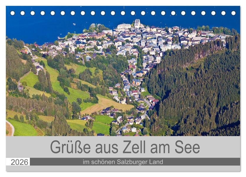 Grüße aus Zell am See (Tischkalender 2026 DIN A5 quer) CALVENDO Monatskalender