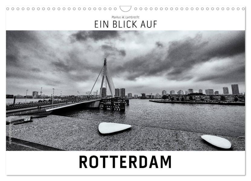Ein Blick auf Rotterdam (Wandkalender 2026 DIN A3 quer) CALVENDO Monatskalender