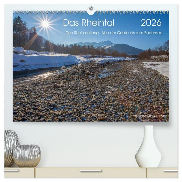 Das Rheintal 2026 (hochwertiger Premium Wandkalender 2026 DIN A2 quer) Kunstdruck in Hochglanz