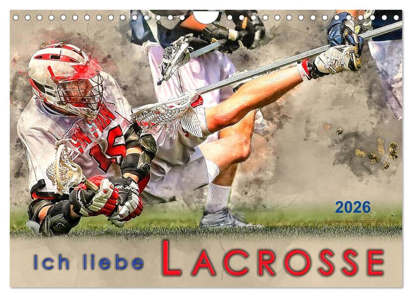 Ich liebe Lacrosse (Wandkalender 2026 DIN A4 quer) CALVENDO Monatskalender