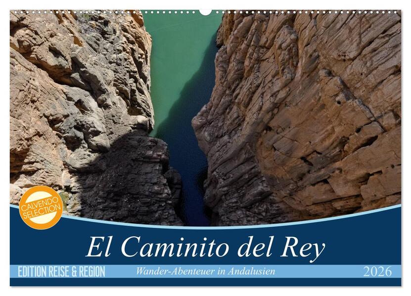 El Caminito del Rey (Wandkalender 2026 DIN A2 quer) CALVENDO Monatskalender