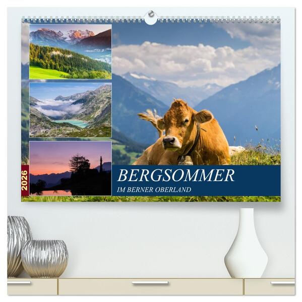 Bergsommer im Berner Oberland (hochwertiger Premium Wandkalender 2026 DIN A2 quer) Kunstdruck in Hochglanz
