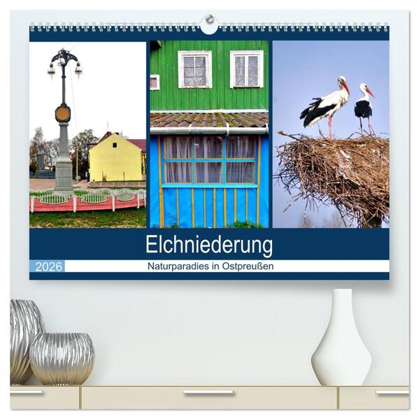 Elchniederung - Naturparadies in Ostpreußen (hochwertiger Premium Wandkalender 2026 DIN A2 quer) Kunstdruck in Hochglanz