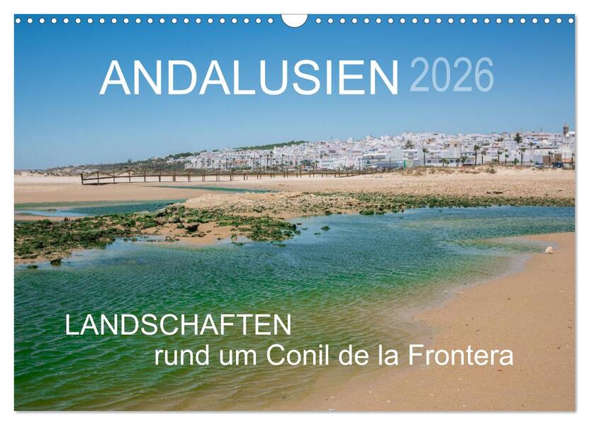 Andalusien - Landschaften rund um Conil de la Frontera (Wandkalender 2026 DIN A3 quer) CALVENDO Monatskalender