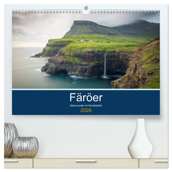 Färöer - Naturwunder im Nordatlantik (hochwertiger Premium Wandkalender 2026 DIN A2 quer) Kunstdruck in Hochglanz