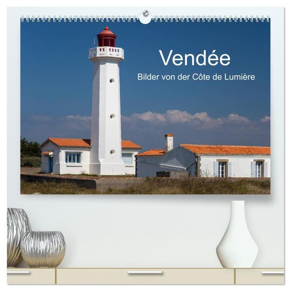 Vendée - Bilder von der Côte de Lumière (hochwertiger Premium Wandkalender 2026 DIN A2 quer) Kunstdruck in Hochglanz