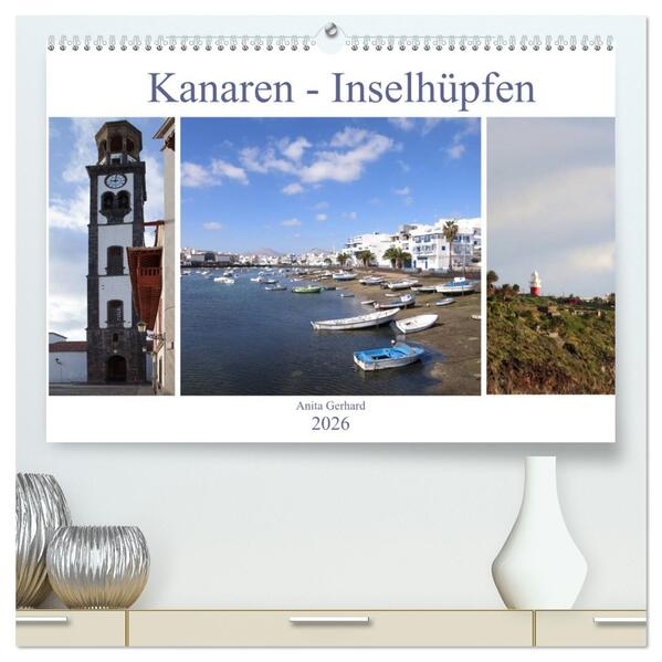 Kanaren - Inselhüpfen (hochwertiger Premium Wandkalender 2026 DIN A2 quer) Kunstdruck in Hochglanz