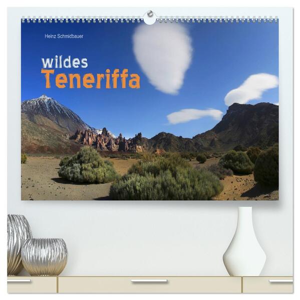 wildes Teneriffa (hochwertiger Premium Wandkalender 2026 DIN A2 quer) Kunstdruck in Hochglanz