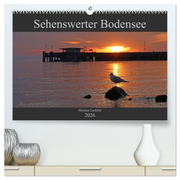 Sehenswerter Bodensee (hochwertiger Premium Wandkalender 2026 DIN A2 quer) Kunstdruck in Hochglanz