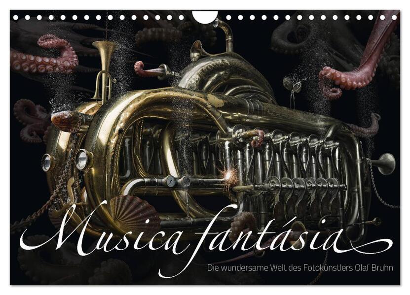 Musica fantásia - Die wundersame Welt des Fotokünstlers Olaf Bruhn (Wandkalender 2026 DIN A4 quer) CALVENDO Monatskalender