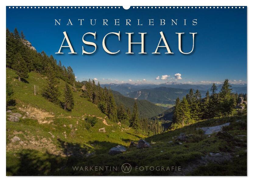 Naturerlebnis Aschau (Wandkalender 2026 DIN A2 quer) CALVENDO Monatskalender
