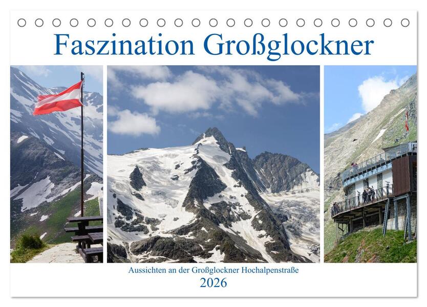 Faszination Großglockner - Aussichten an der Großglockner Hochalpenstraße (Tischkalender 2026 DIN A5 quer) CALVENDO Monatskalender