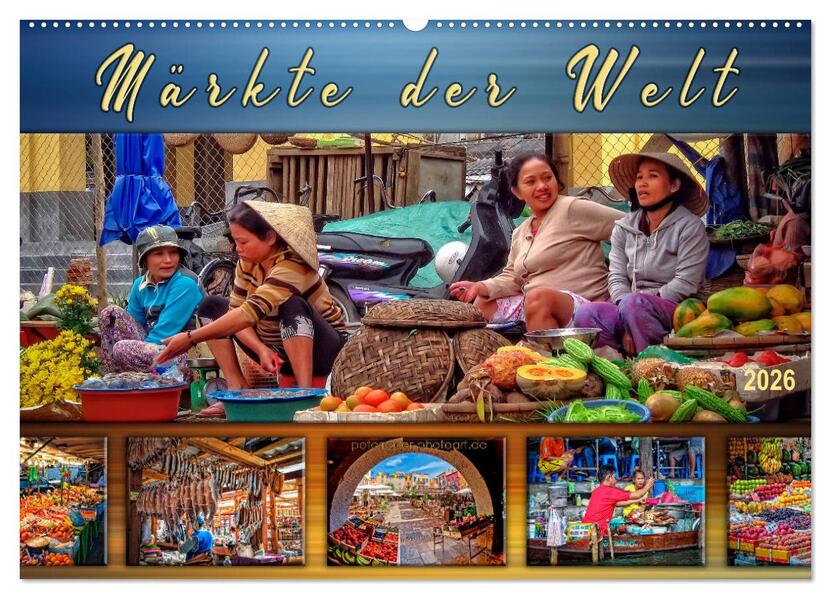 Märkte der Welt (Wandkalender 2026 DIN A2 quer) CALVENDO Monatskalender