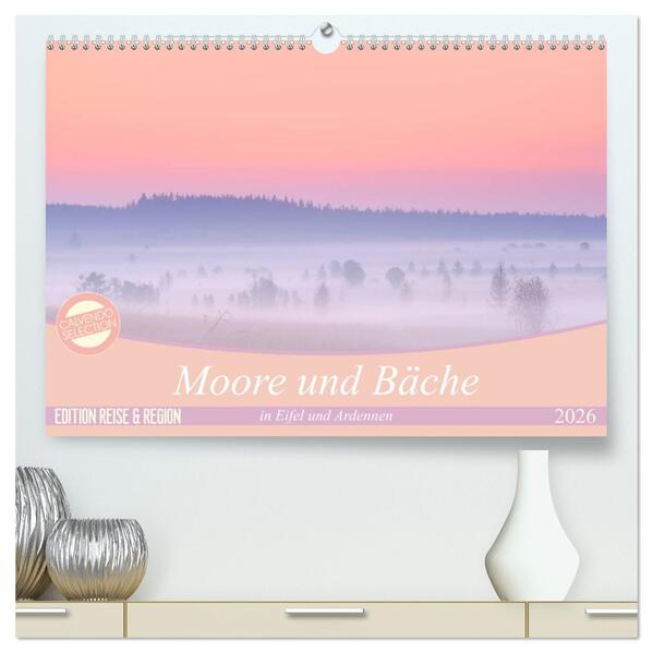Moore und Bäche in Eifel und Ardennen (hochwertiger Premium Wandkalender 2026 DIN A2 quer) Kunstdruck in Hochglanz