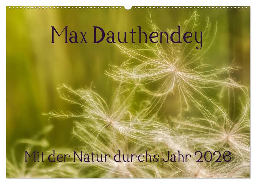 Max Dauthendey - Mit der Natur durchs Jahr (Wandkalender 2026 DIN A2 quer) CALVENDO Monatskalender