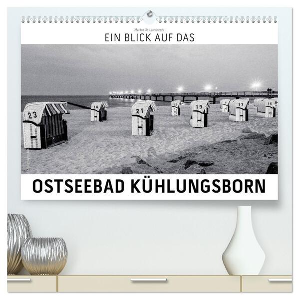 Ein Blick das Ostseebad Kühlungsborn (hochwertiger Premium Wandkalender 2026 DIN A2 quer) Kunstdruck in Hochglanz