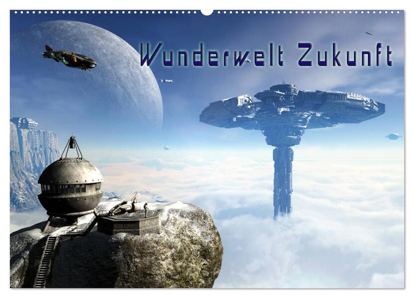 Wunderwelt Zukunft (Wandkalender 2026 DIN A2 quer) CALVENDO Monatskalender