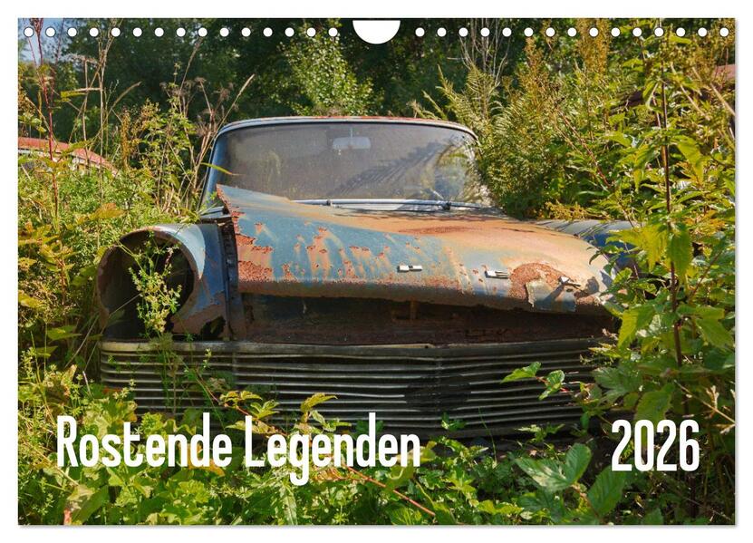 Rostende Legenden (Wandkalender 2026 DIN A4 quer) CALVENDO Monatskalender