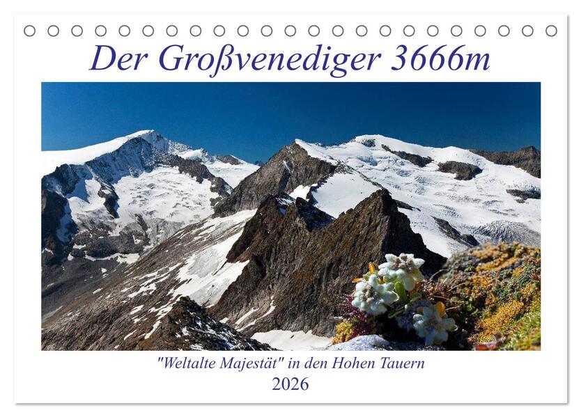 Der Großvenediger 3666m (Tischkalender 2026 DIN A5 quer) CALVENDO Monatskalender