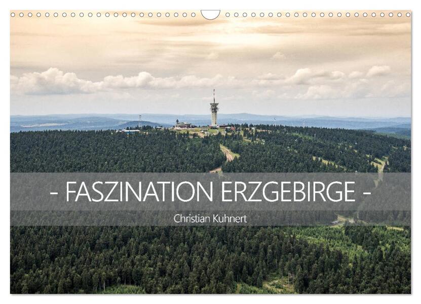 Faszination Erzgebirge (Wandkalender 2026 DIN A3 quer) CALVENDO Monatskalender