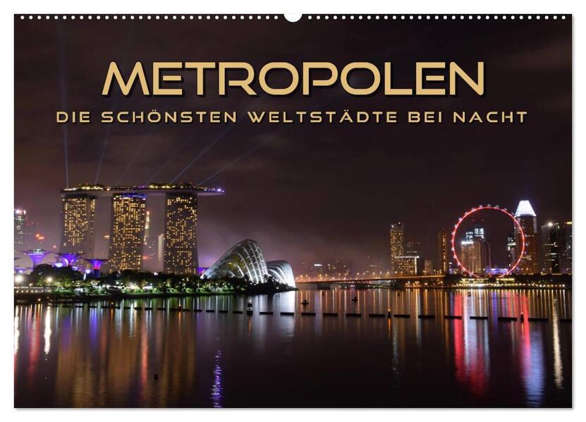 METROPOLEN - die schönsten Weltstädte bei Nacht (Wandkalender 2026 DIN A2 quer) CALVENDO Monatskalender