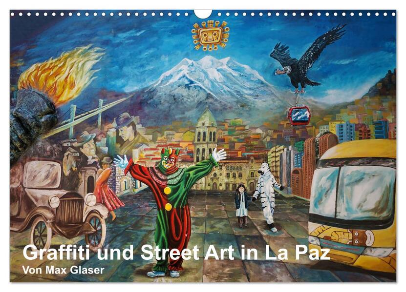 Graffiti und Street Art in La Paz (Wandkalender 2026 DIN A3 quer) CALVENDO Monatskalender