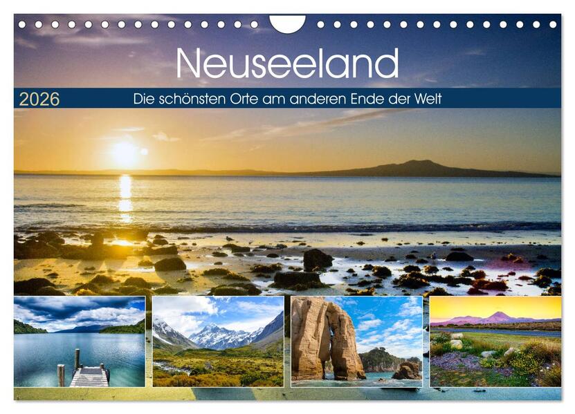 Neuseeland - Die schönsten Orte am anderen Ende der Welt (Wandkalender 2026 DIN A4 quer) CALVENDO Monatskalender