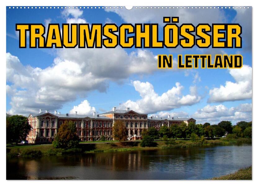 Traumschlösser in Lettland (Wandkalender 2026 DIN A2 quer) CALVENDO Monatskalender
